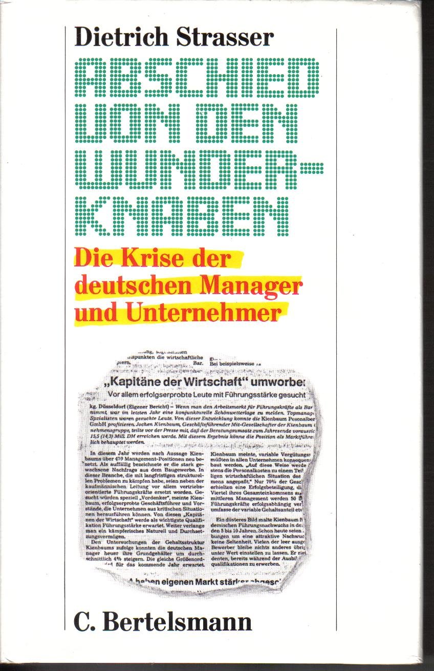 Abschied von den Wunderknaben: Die Krise der deutschen Manager und Unternehmer Business, Finance & Career