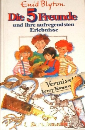 Die fünf Freunde und ihre aufregendsten Erlebnisse Books