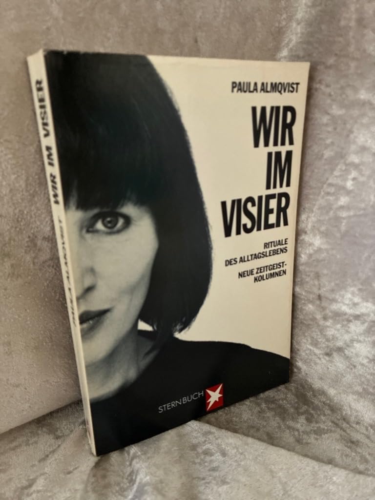 Wir im Visier: Rituale des Alltagslebens. Neue Zeitgeist-Kolumnen (Stern-Bücher) Media & Communication