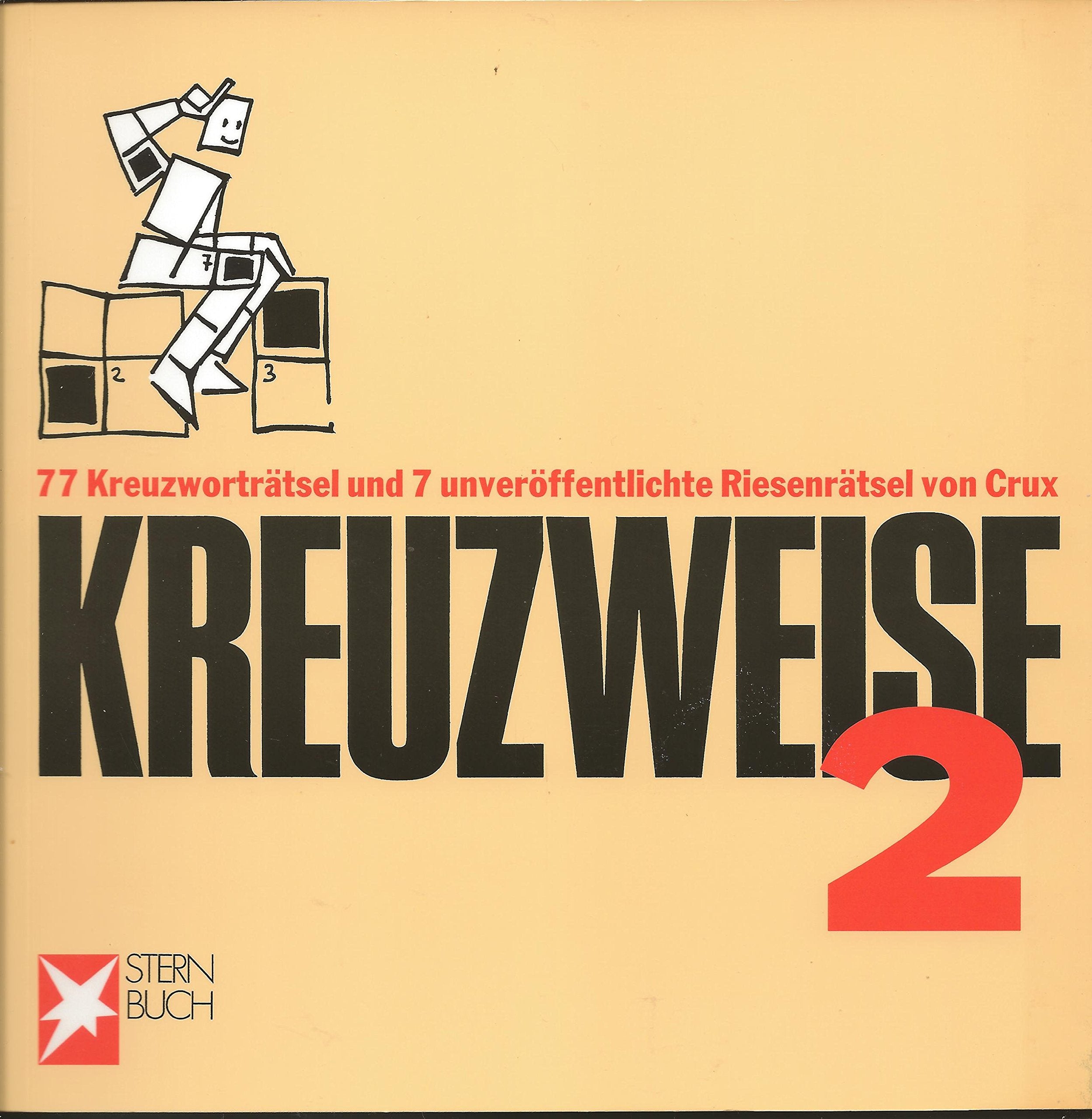 Kreuzweise, Bd.2, 77 Kreuzworträtsel und 7 unveröffentlichte Riesenrätsel (Stern-Bücher) Leisure & Fun