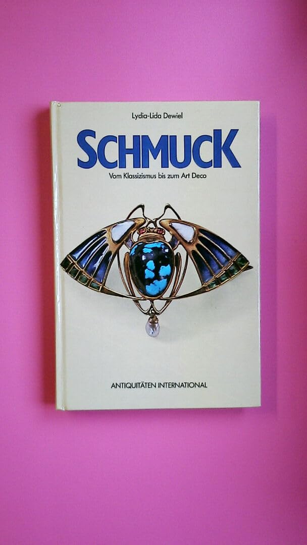 Lydia-Lida Dewiel: Antiquitäten International: Schmuck - Vom Klassizismus bis zum Art Deco Books