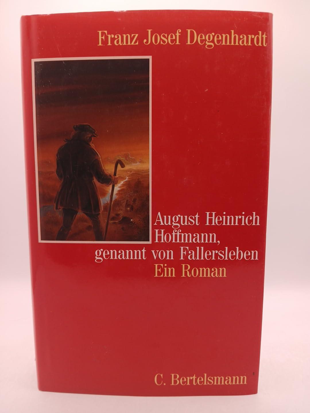 August Heinrich Hoffmann, genannt von Fallersleben: Ein Roman Books