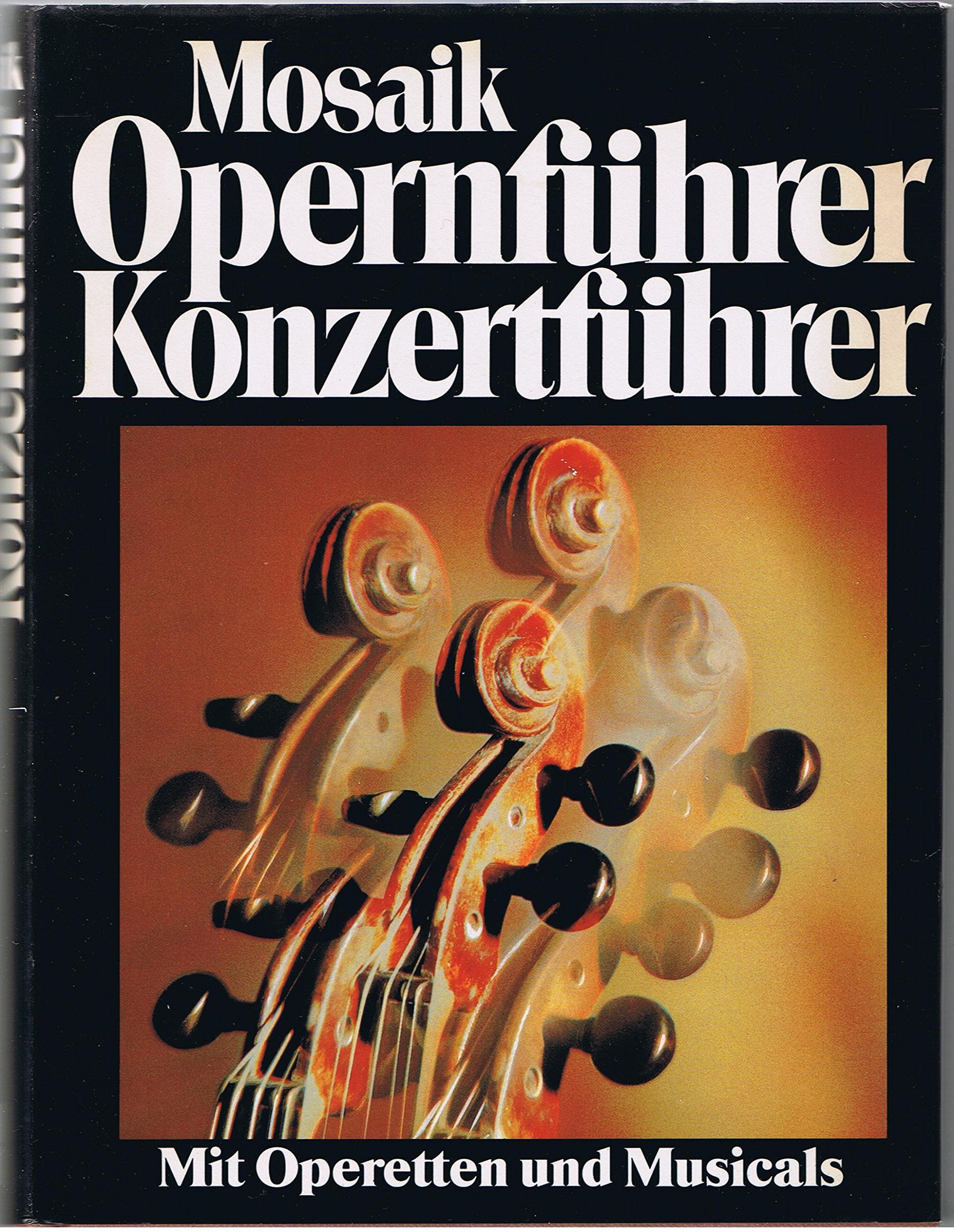 Mosaik-Opernfuhrer, Konzertfuhrer: Mit Operetten u. Musicals book