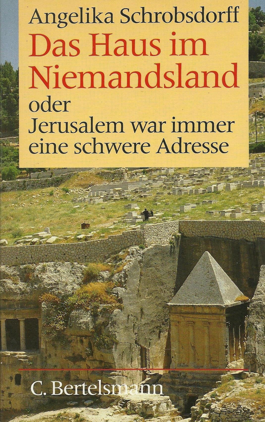 Das Haus im Niemandsland. Jerusalem war immer eine schwere Adresse Memories