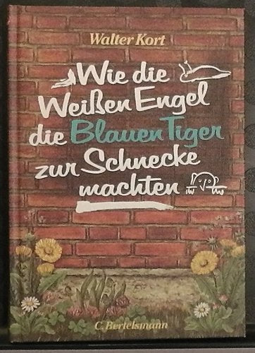 Wie die Weißen Engel die Blauen Tiger zur Schnecke machten Children's books