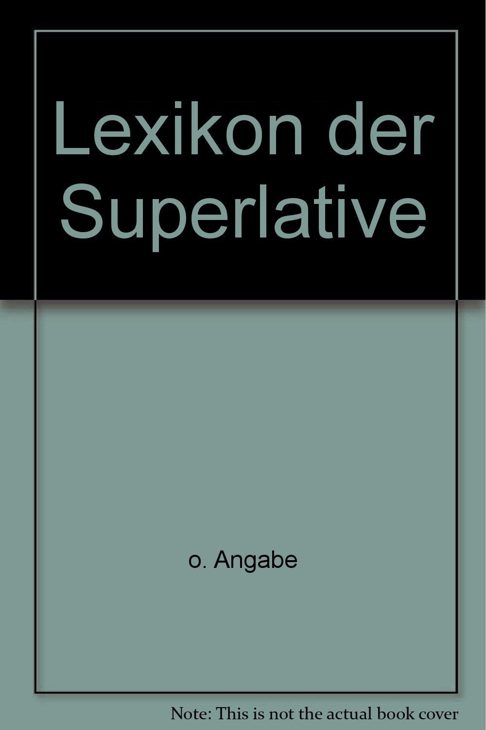 Lexikon der Superlative Learning & Reference