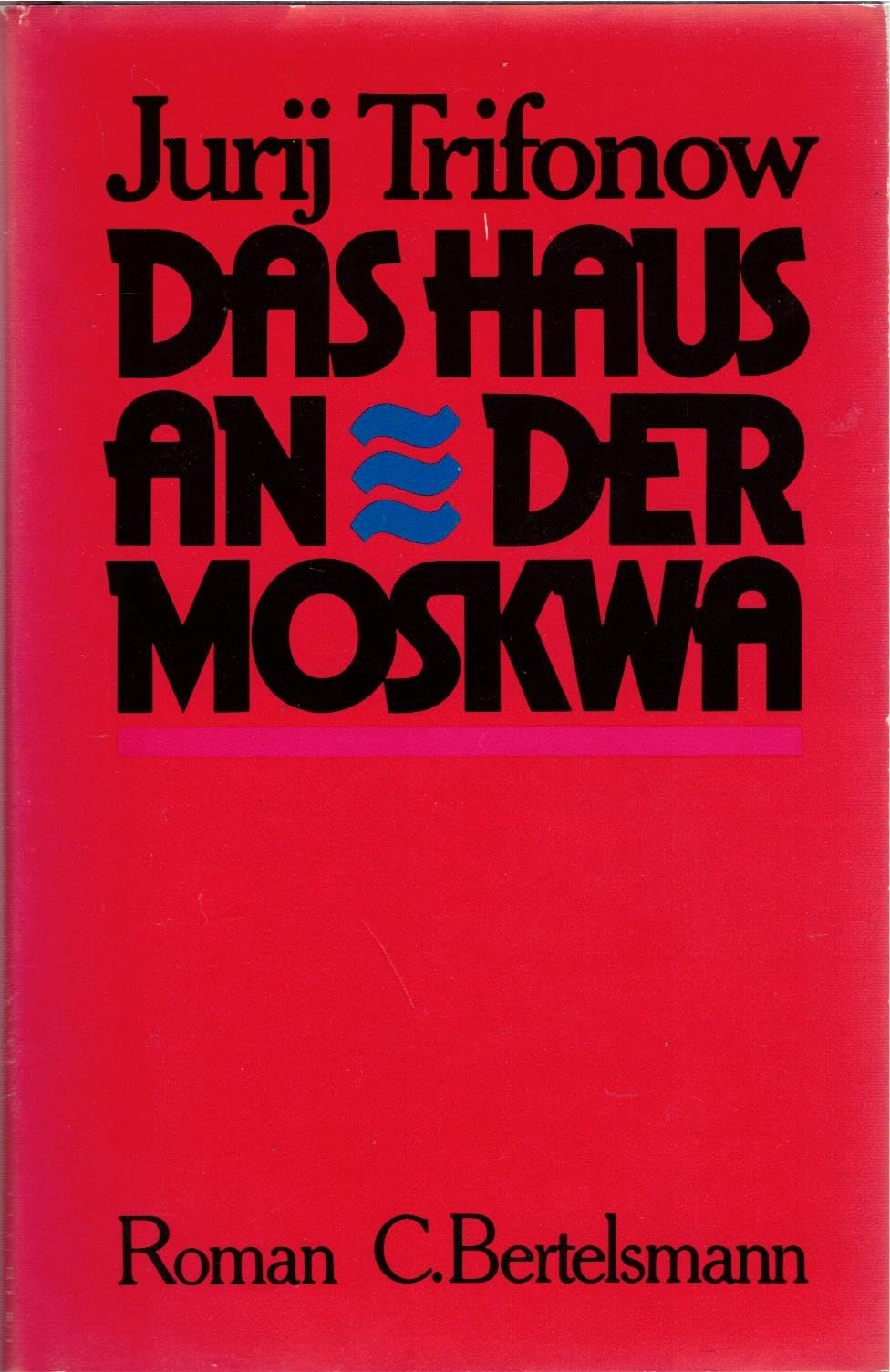 Das Haus an der Moskwa: Roman Contemporary literature