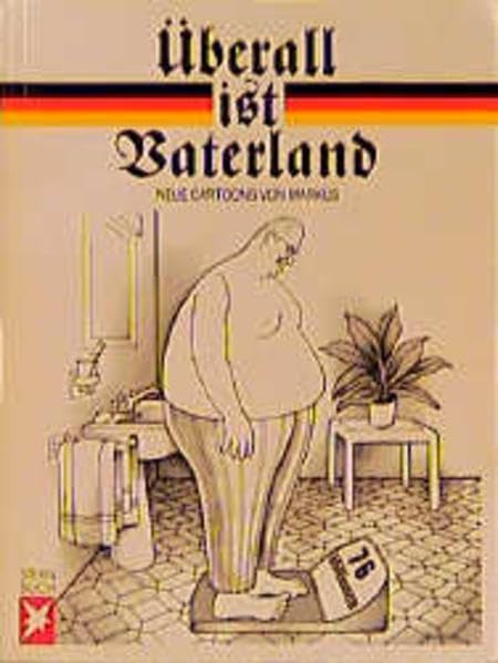 Überall ist Vaterland: Neue Cartoons (Stern-Bücher) Cartoons