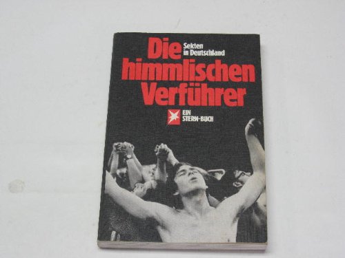 Die himmlischen Verführer. Sekten in Deutschland Social Sciences
