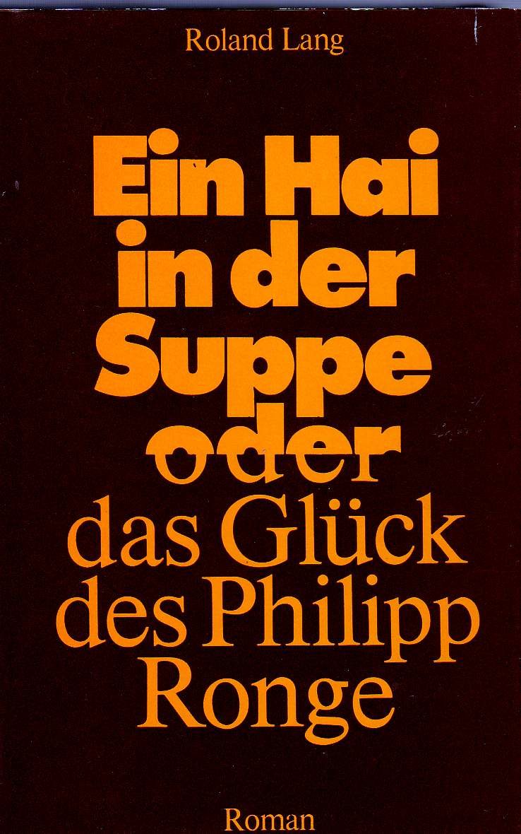 Ein Hai in der Suppe oder das Glück des Philipp Ronge Books