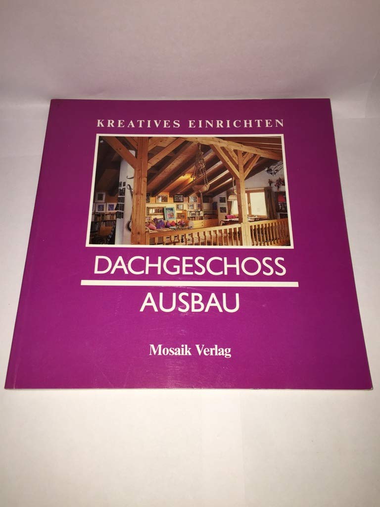 Product Image: Kreatives Einrichten. Dachgeschossausbau