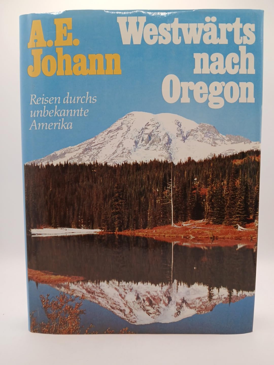 Westwärts nach Oregon. Reisen durchs unbekannte Amerika Travel