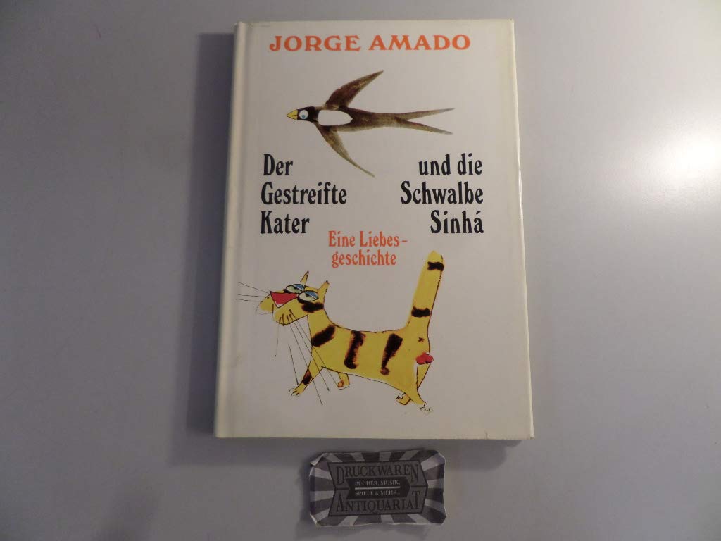 Der gestreifte Kater und die Schwalbe Sinhá: Eine Liebesgeschichte Contemporary literature