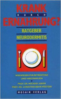 Krank durch Ernährung? Ratgeber Neurodermitis. Wegweiser für Betroffene und ihre Familien. Health, Nutrition & Fitness