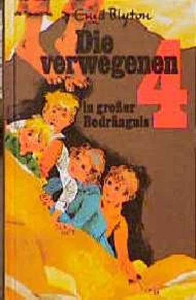 Die verwegenen Vier / Die verwegenen Vier in grosser Bedrängnis: Spannende Geschichten für Jungen und Mädchen / Spannende Geschichten für Jungen und ... Spannende Geschichten für Jungen und Mädchen) Novels & Short Stories