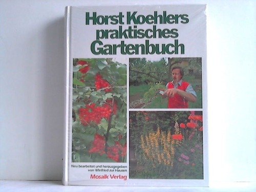 Horst Koehlers praktisches Gartenbuch Garden & Plants
