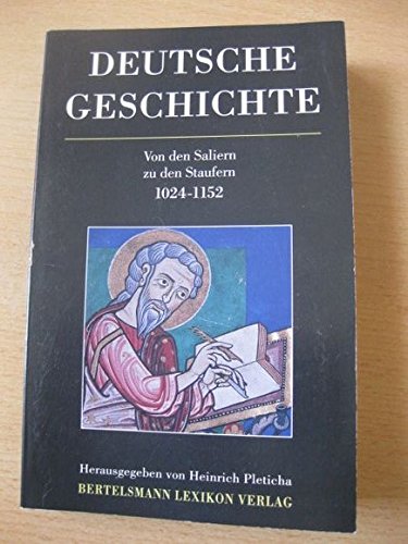 Deutsche Geschichte ; Teil: Bd. 2. Von den Saliern zu den Staufern : 1024 - 1152. Books