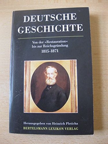 Deutsche Geschichte. Teil: Bd. 9. Von der Restauration bis zur Reichsgründung : 1815 - 1871. Books