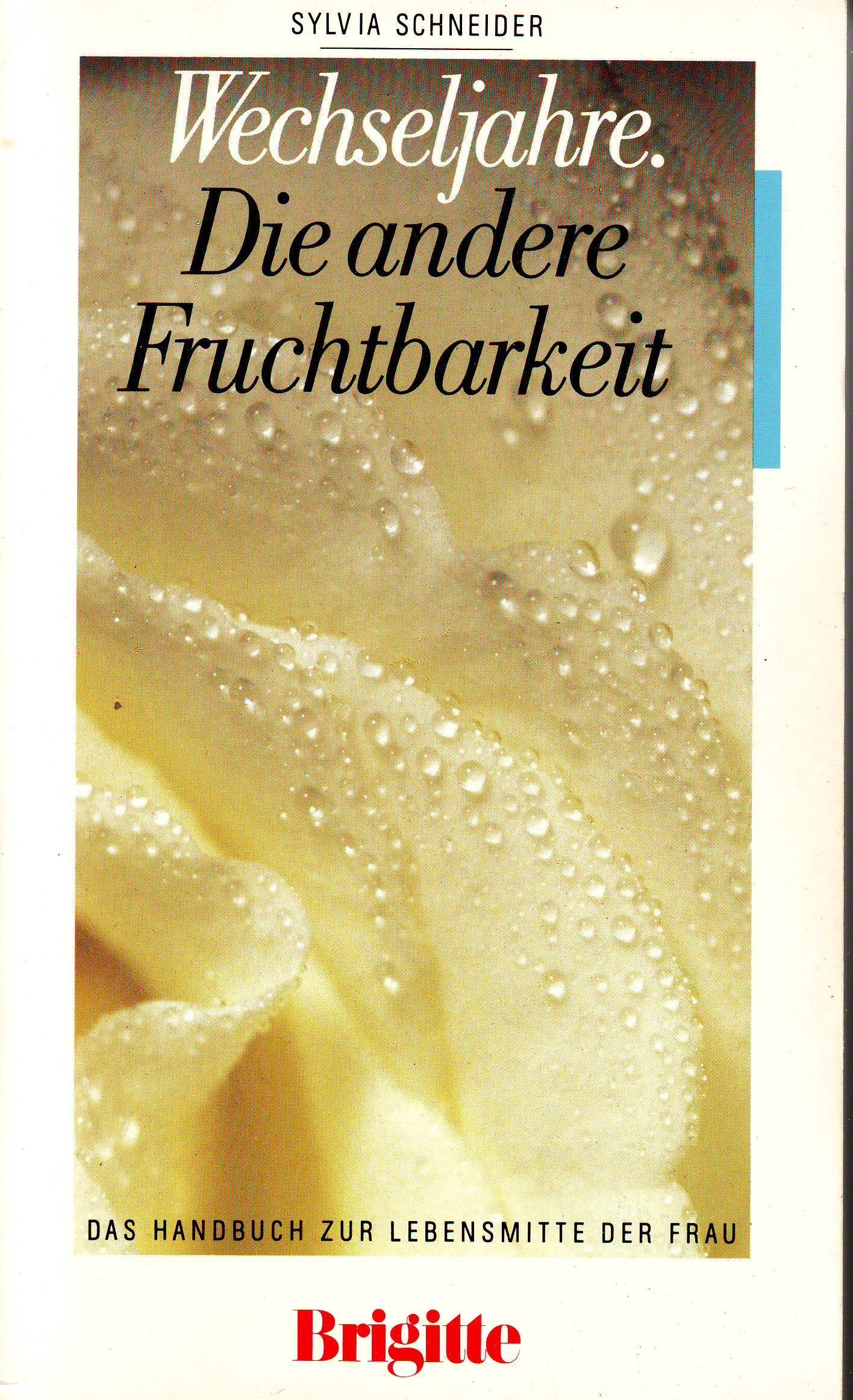 Wechseljahre - die andere Fruchtbarkeit : d. Handbuch zur Lebensmitte d. Frau. Travel Guides