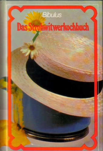 Das Strohwitwerkochbuch. Für koch-ungewohnte Strohwitwer und schüchterne Junggesellen Books