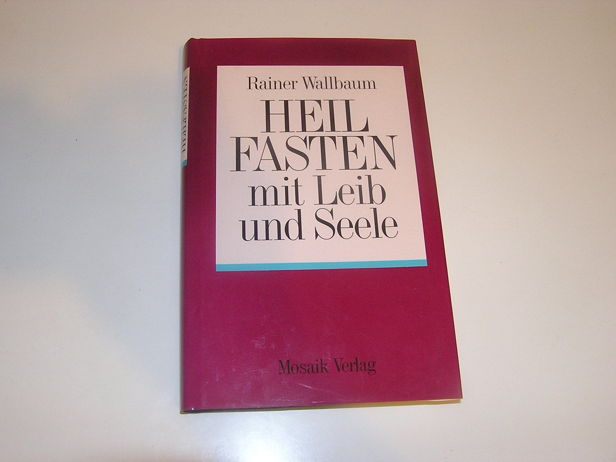 Heilfasten mit Leib und Seele Health, Nutrition & Fitness