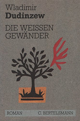 Die weissen Gewänder: Roman - Dudinzew, Wladimir book
