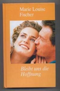 Bleibt uns die Hoffnung. ( Die Familie Bd. 2.) Books
