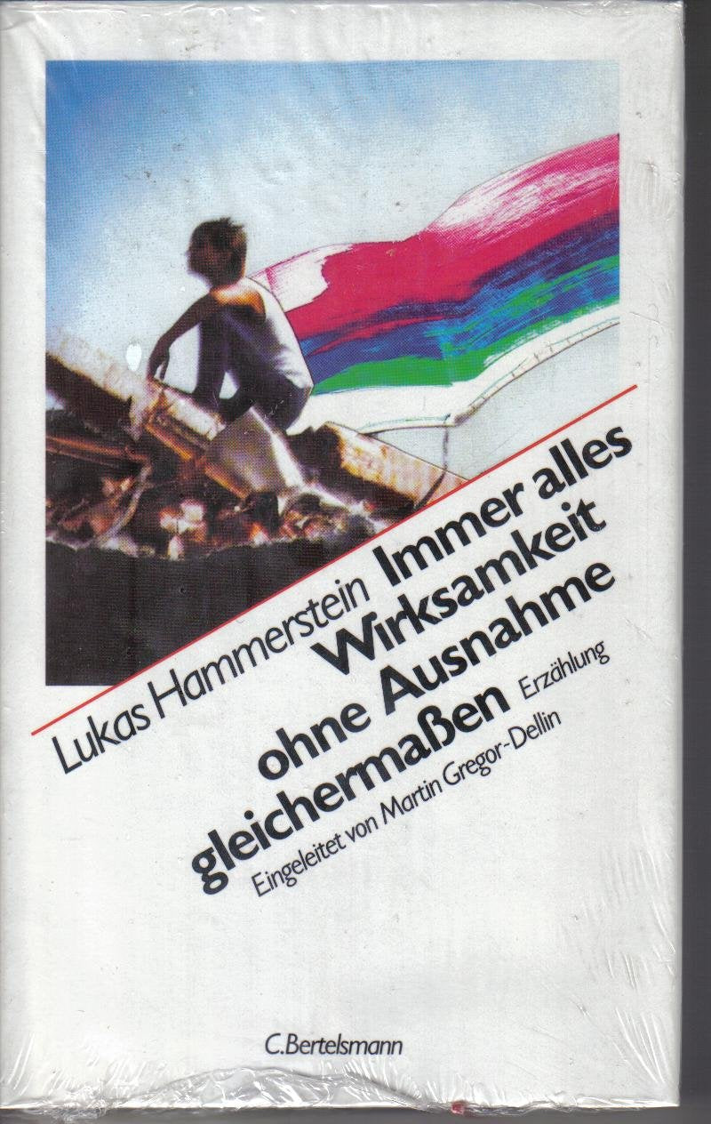 Immer alles Wirksamkeit ohne Ausnahme gleichermassen: Erzählung Books
