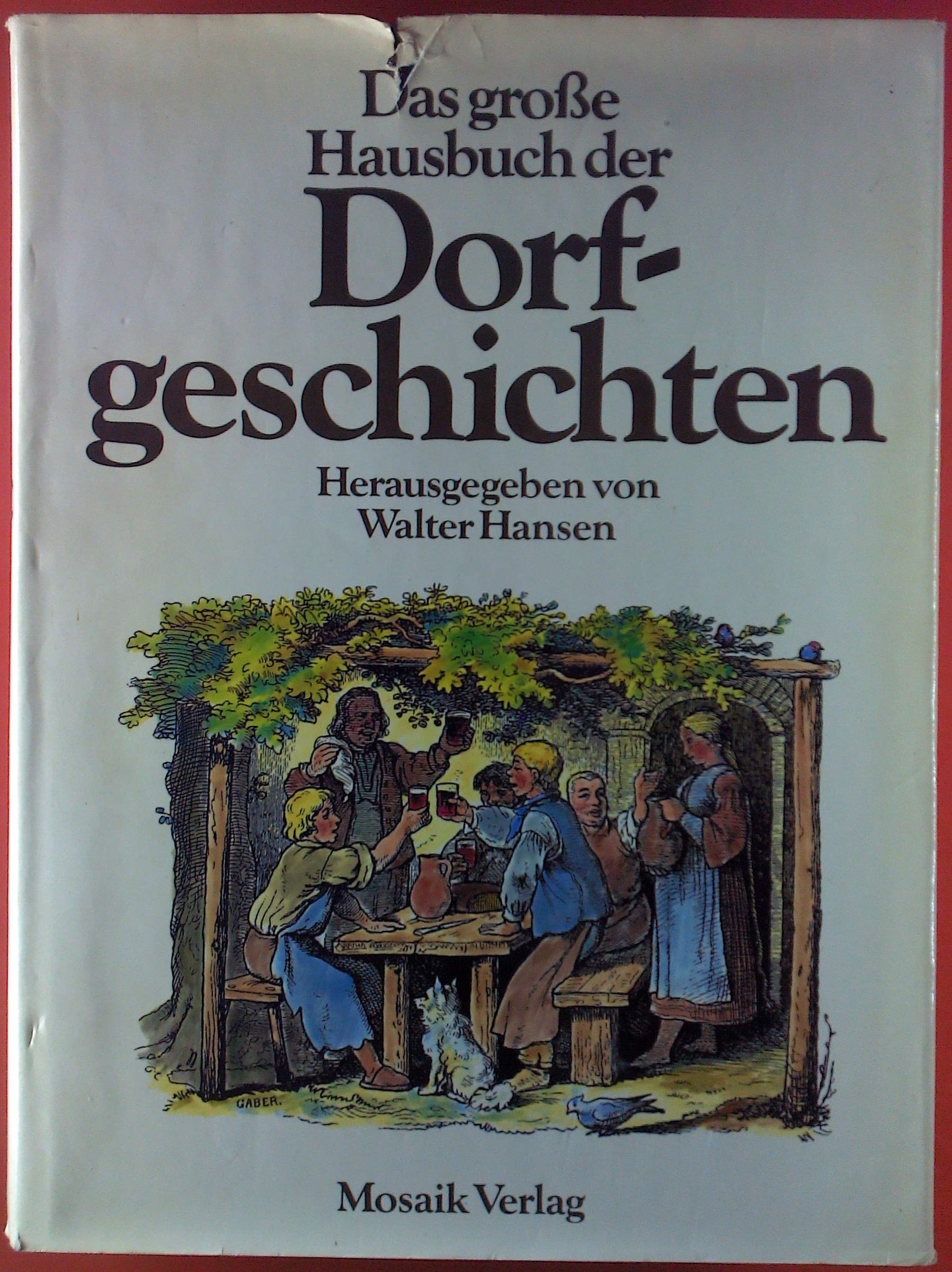 Das große Hausbuch der Dorfgeschichten. 38 Erzählungen vom Leben auf dem Lande Books