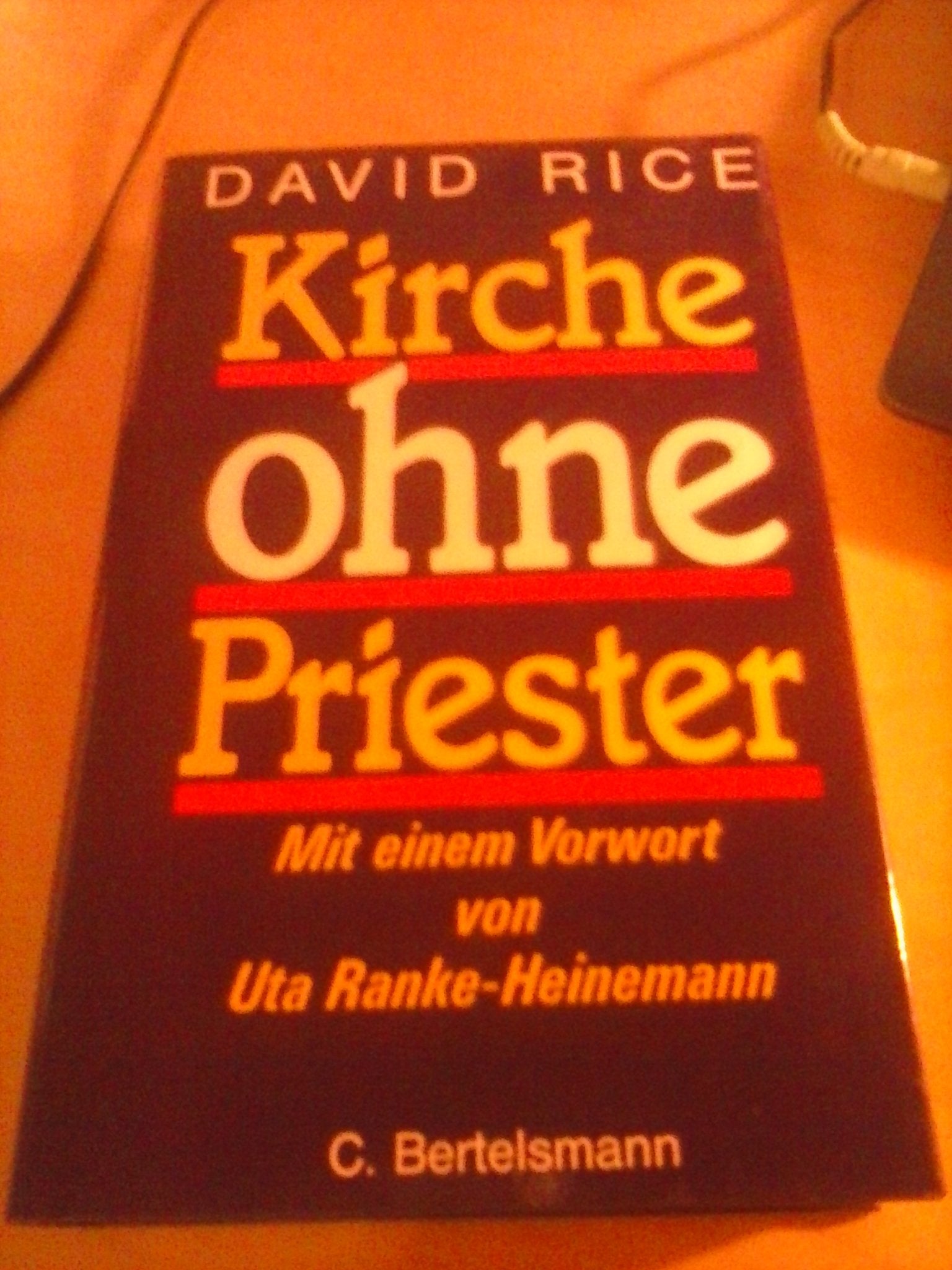 Kirche ohne Priester. der Exodus der Geistlichen aus der katholischen Kirche. Books