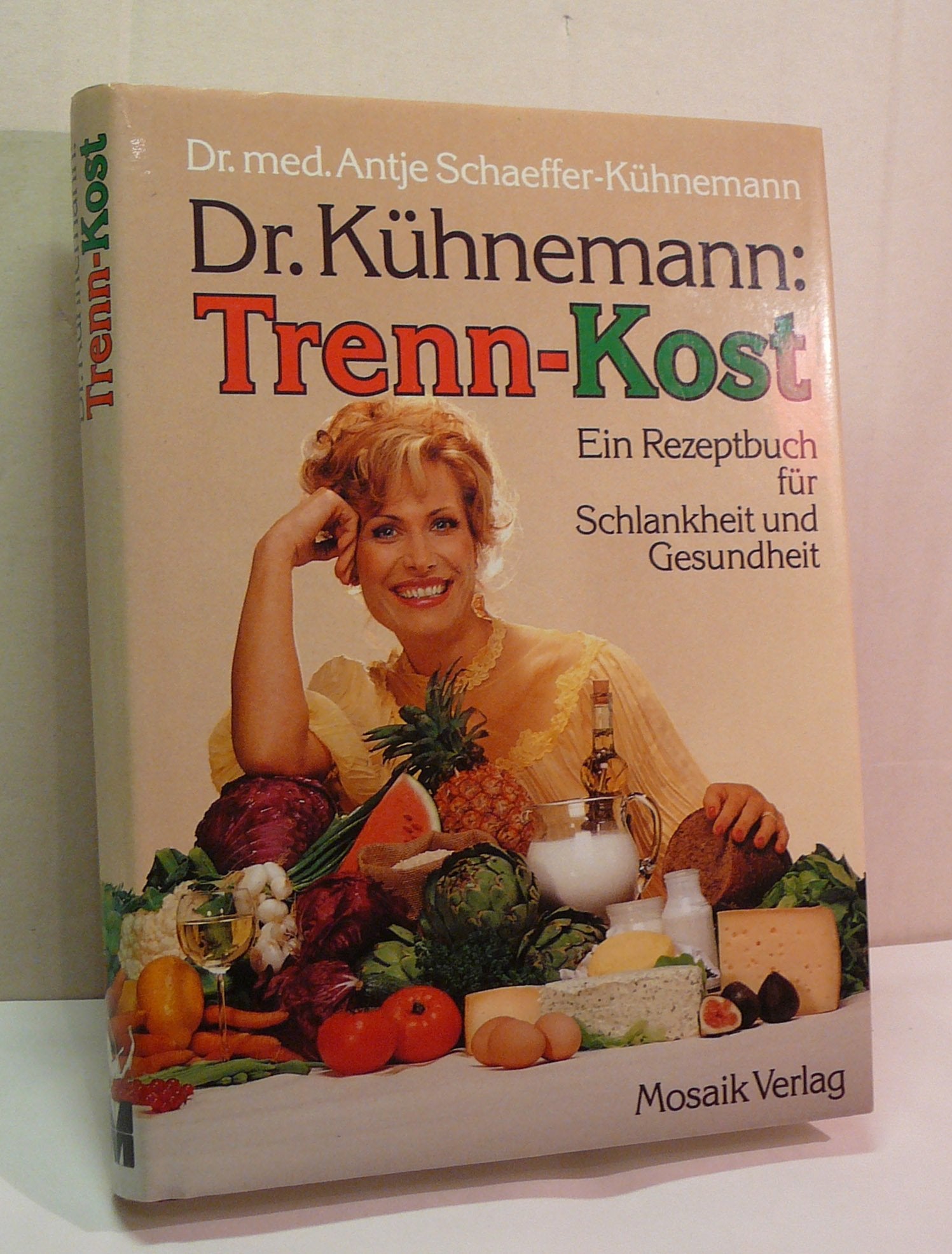 Dr. Kühnemann: Trenn-Kost: Ein Rezeptbuch für Schlankheit und Gesundheit Health, Nutrition & Fitness