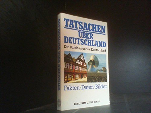 Tatsachen über Deutschland. Die Bundesrepublik Deutschland Reference Books