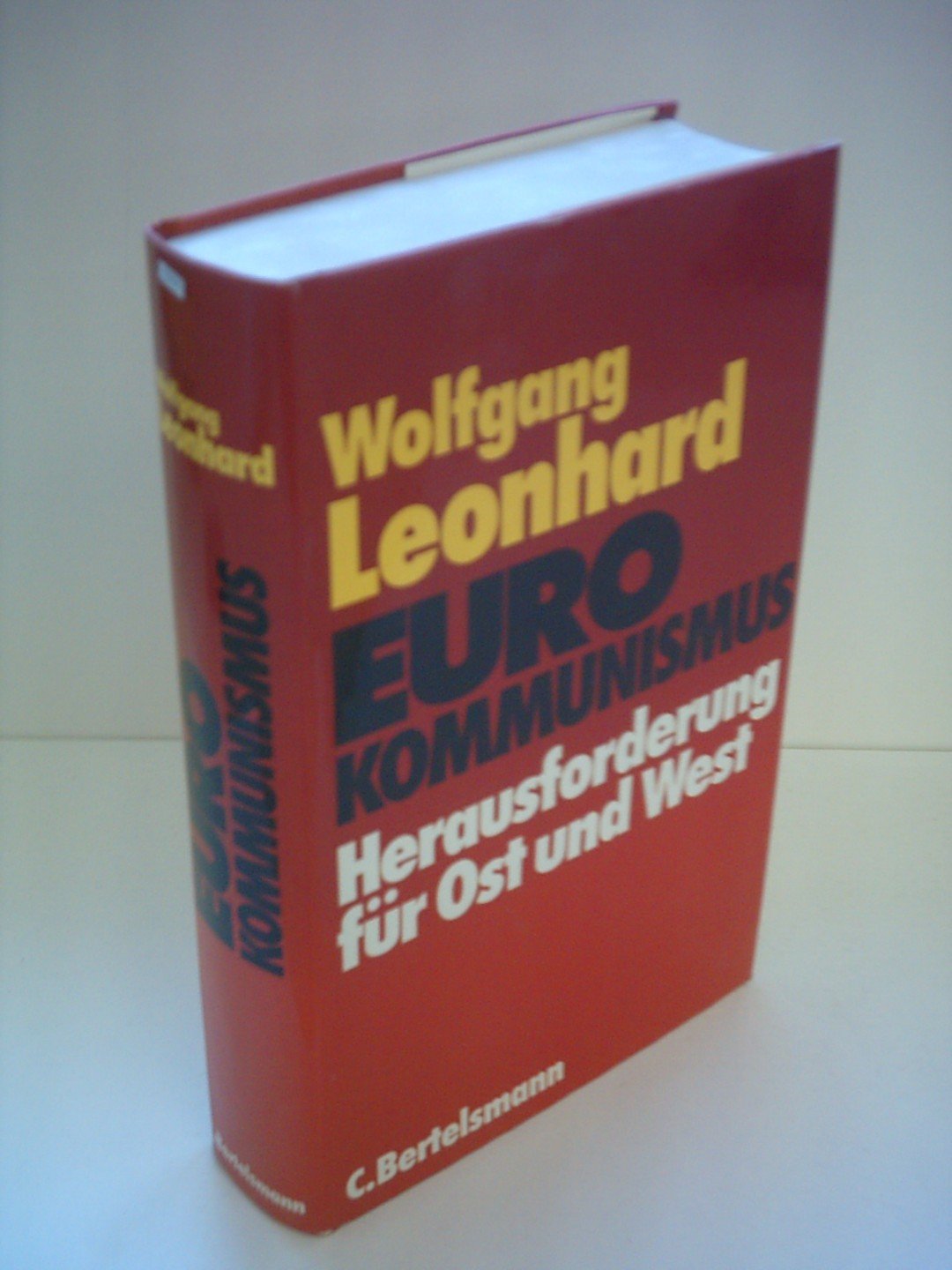 Wolfgang Leonhard: Euro Kommunismus - Herausforderung für Ost und West Books
