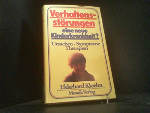 Verhaltensstörungen, eine neue Kinderkrankheit? Ursachen, Symtome, Therapien Health, Nutrition & Fitness