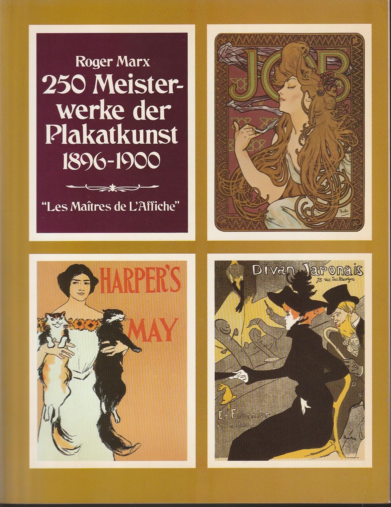 250 Meisterwerke der Plakatkunst 1896-1900. Vollständiger Katalog mit allen Tafeln und Texten der Sammlung "Les Maîtres de L'Affiche" Film, Art & Culture