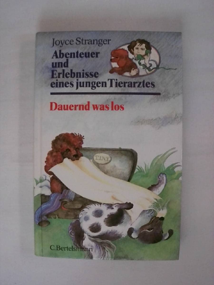 Dauernd was los. Abenteuer und Erlebnisse eines jungen Tierarztes Medicine