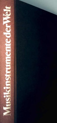 Musikinstrumente der Welt. Eine Enzyklopädie Arts & Music