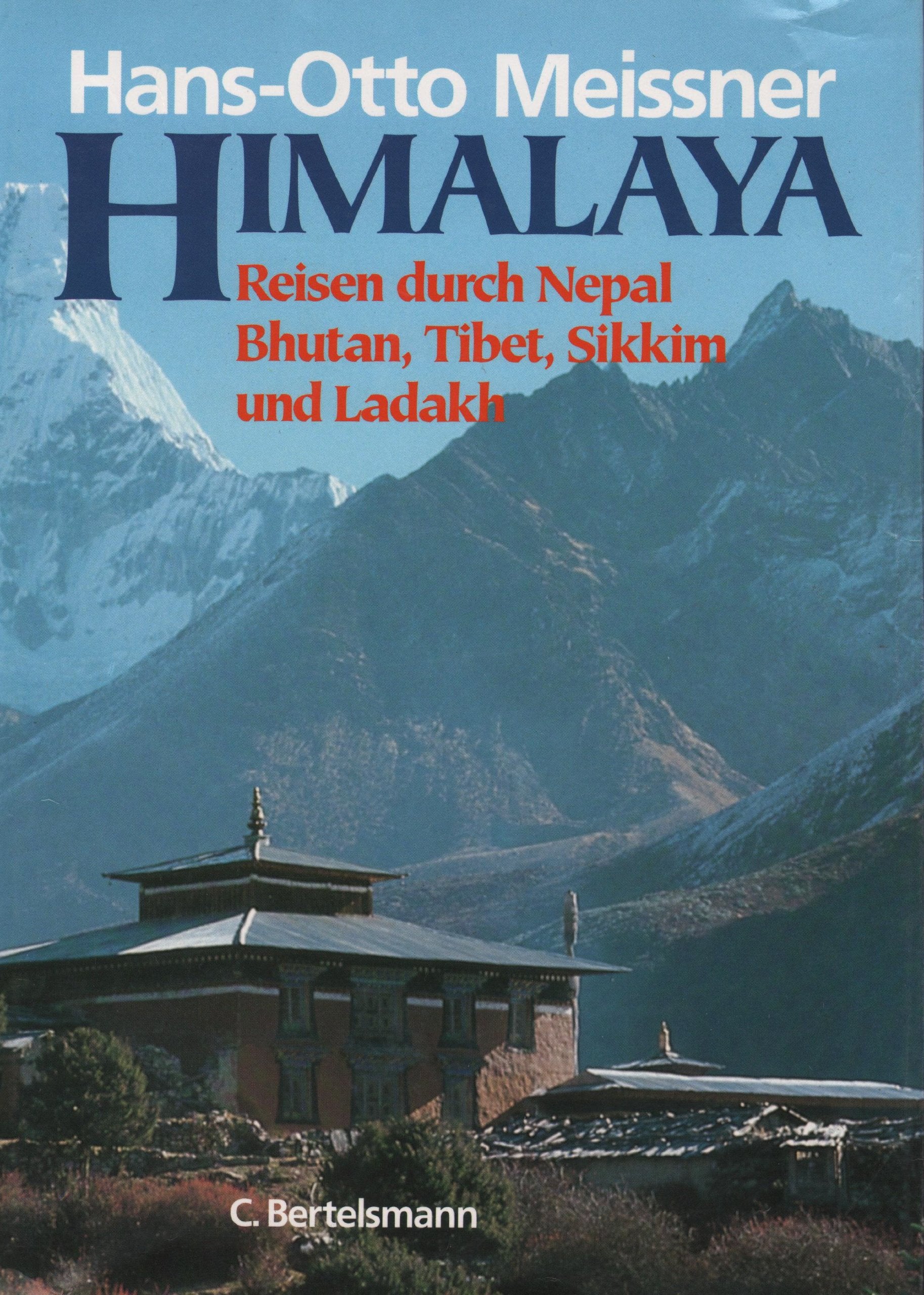 Himalaya: Reisen durch Nepal, Bhutan, Tibet, Sikkim und Ladakh Travel