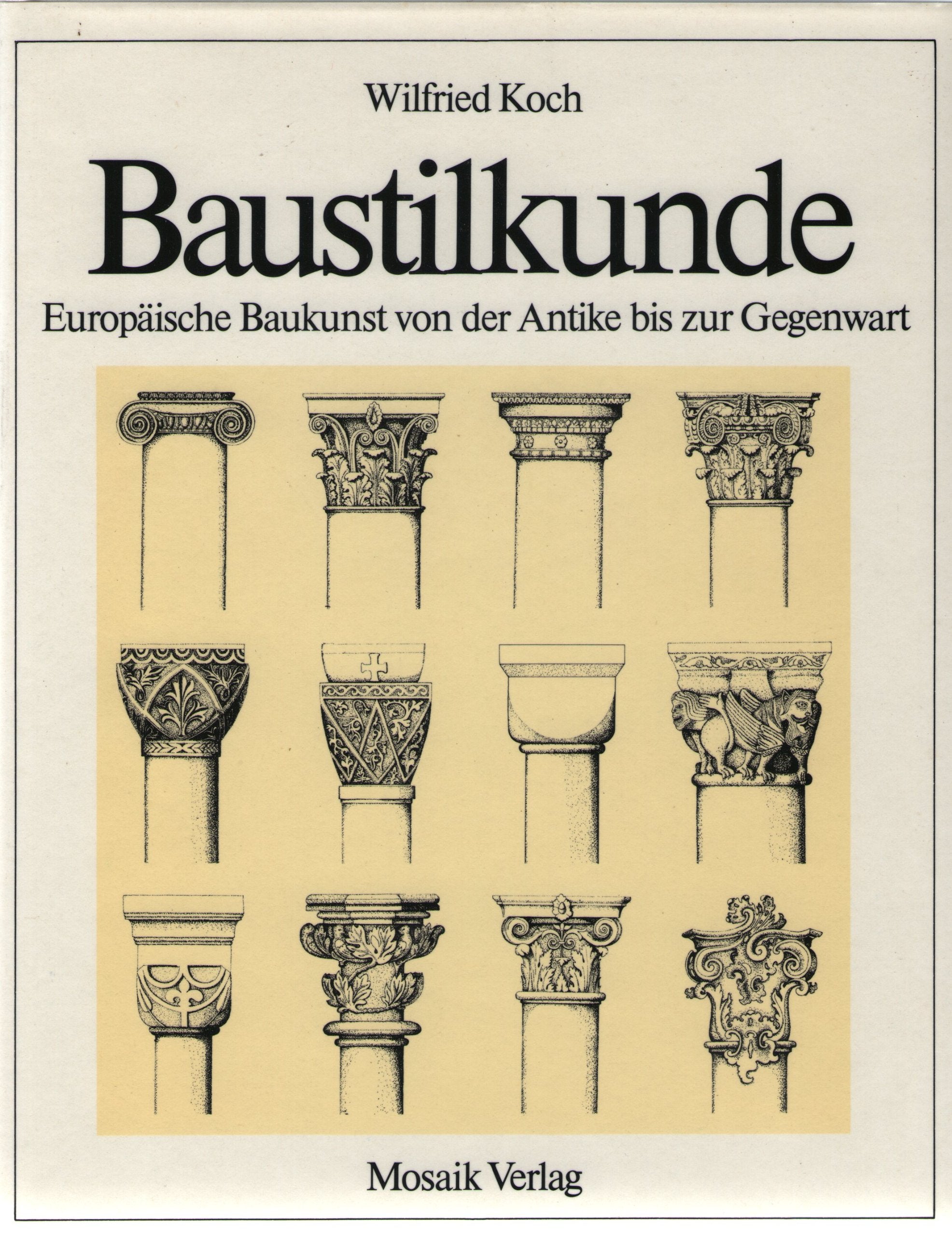 Baustilkunde: Europäische Baukunst von der Antike bis zur Gegenwart Architecture