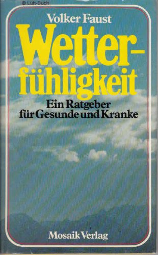 Wetterfühligkeit. Ein Ratgeber für Gesunde und Kranke Books