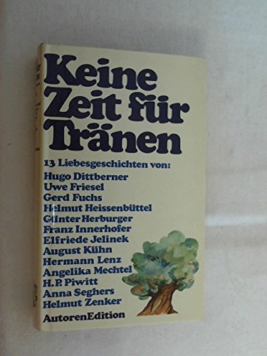 Keine Zeit fur Tranen: 13 Liebesgeschichten (Autoren Edition) (German Edition) Books