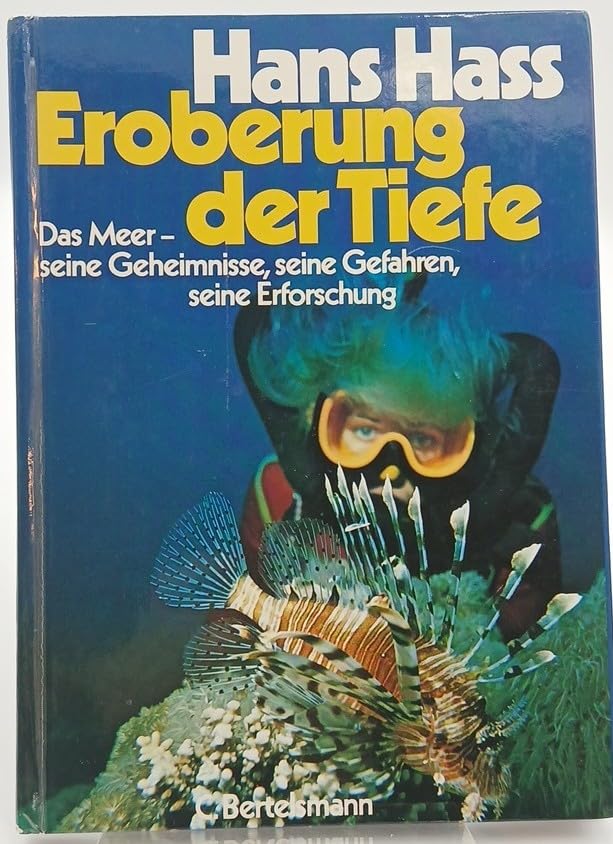 Eroberung der Tiefe. Das Meer, seine Geheimnisse, seine Gefahren, seine Erforschung Business & Technology