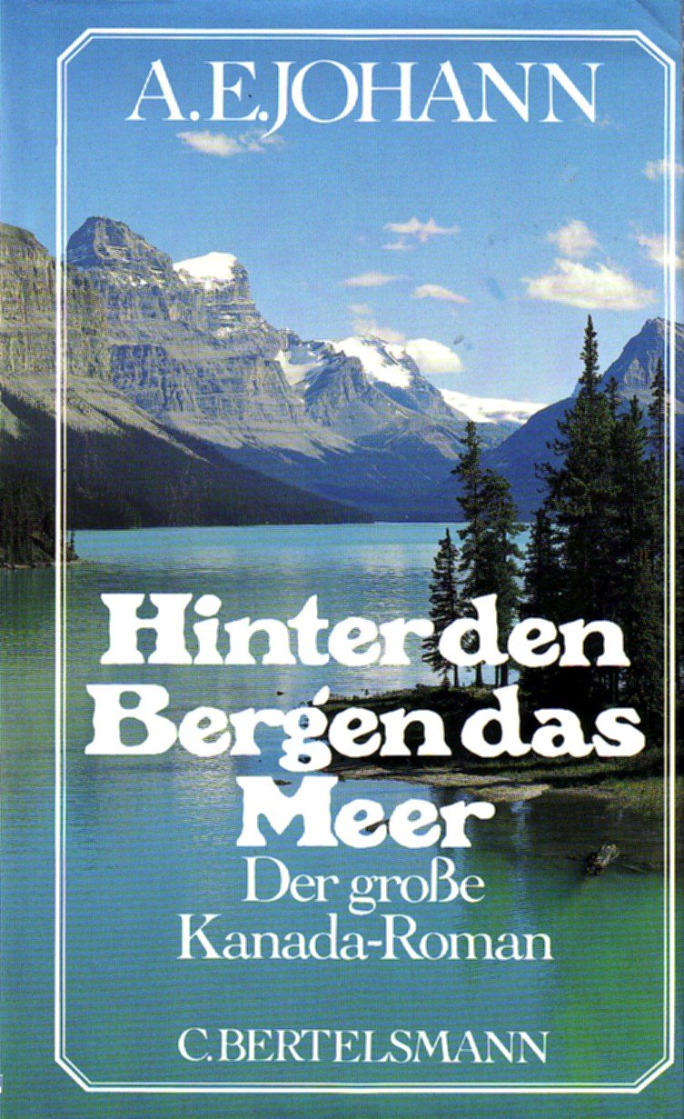 Hinter den Bergen das Meer.: Der grosse Kanada-Roman. Bericht aus der Frühe Kanadas III. Fairy Tales & Legends