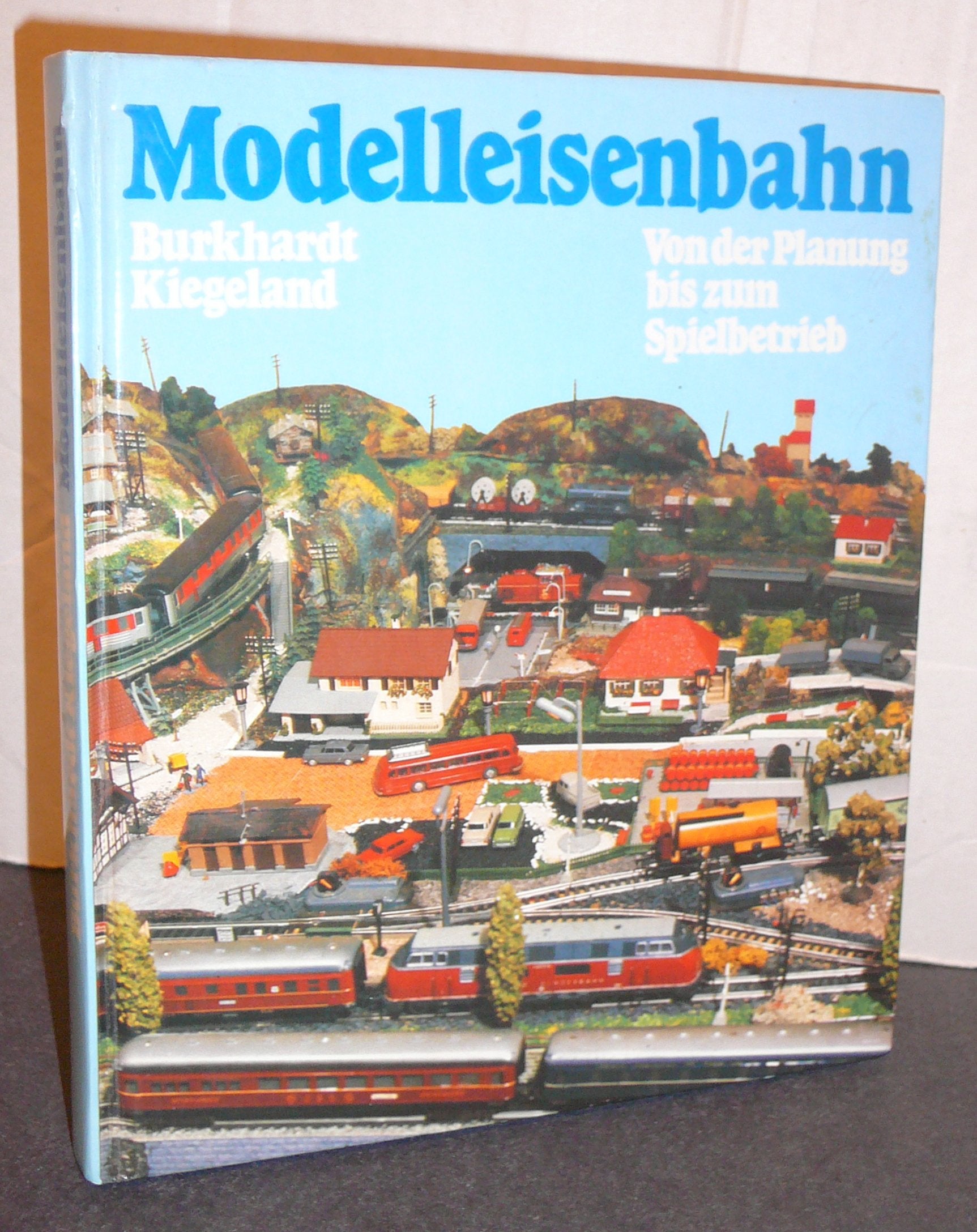 Modelleisenbahn. Ein Handbuch für Modellbahner Business & Technology