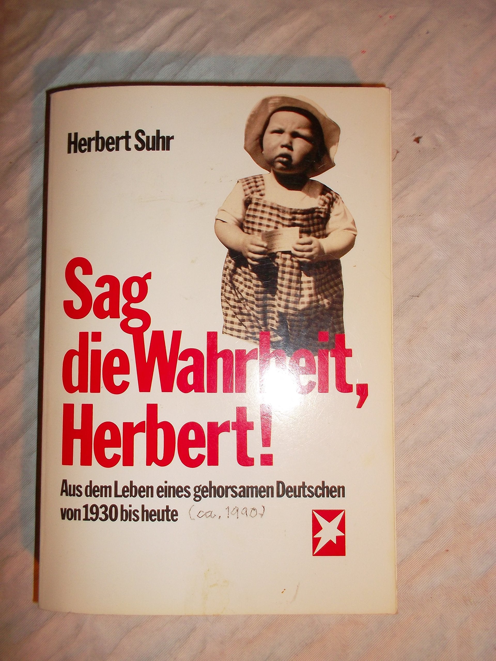 Sag die Wahrheit, Herbert: Ein Hamburger Arbeiterkind beschreibt sein Leben (Stern-Bücher) Personalities
