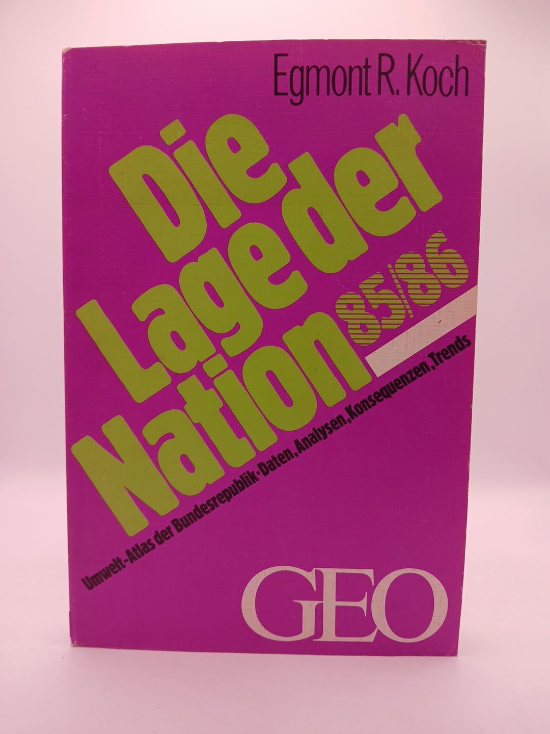 Die Lage der Nation 85/86. Umwelt- Atlas der Bundesrepublik. Daten, Analysen, Konsequenzen, Trends Business & Technology