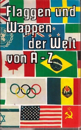 Flaggen und Wappen der Welt von A - Z Books