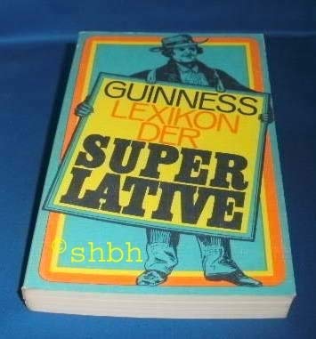 Lexikon der Superlative : einmalige Rekorde, Sensationen u. Höchstleistungen. Reference Books