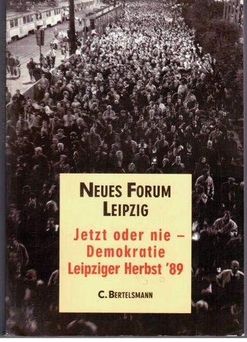 Jetzt oder nie - Demokratie: Der Aufstand von Leipzig im Herbst 89 Politics & History