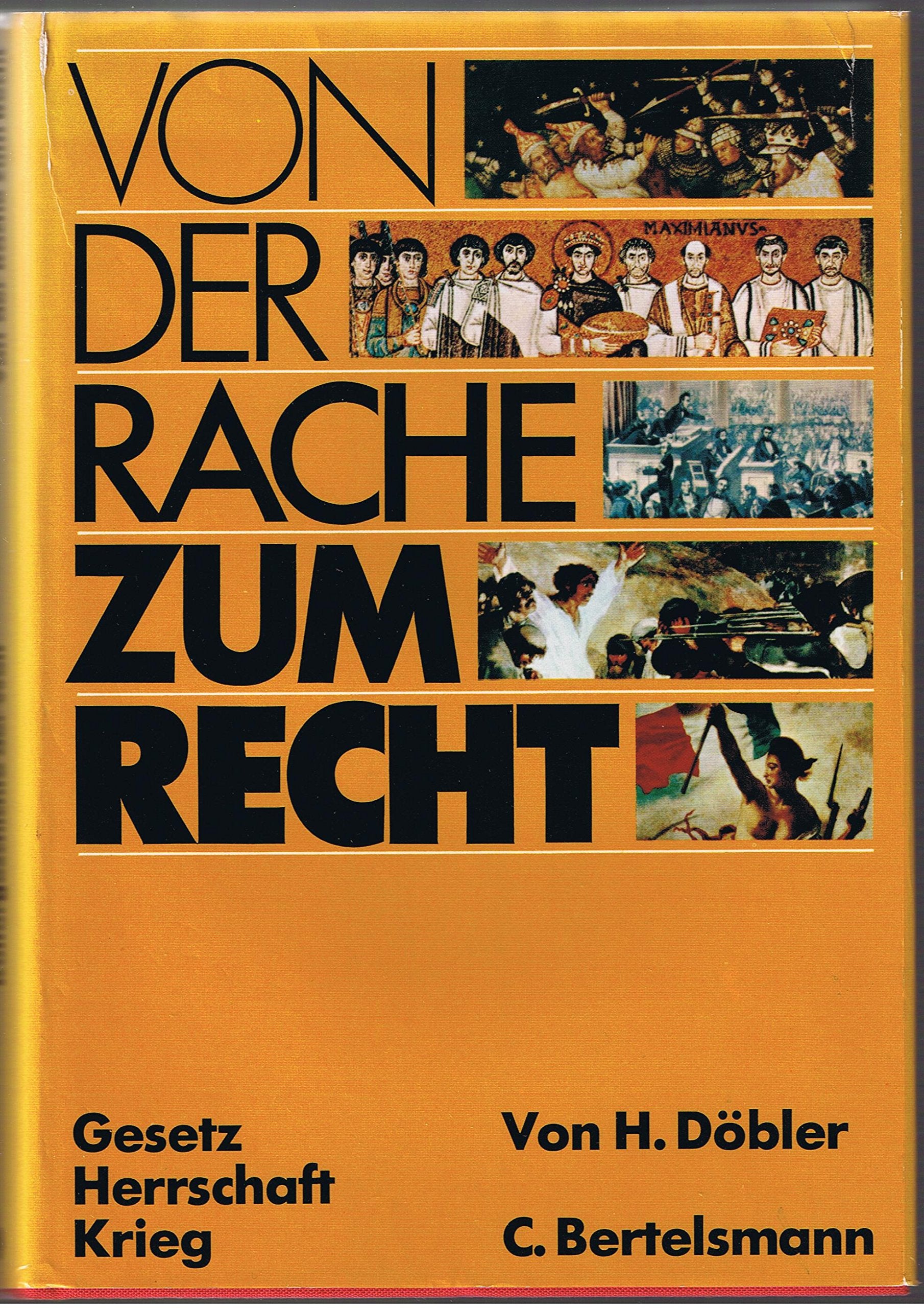 Von der Rache zum Recht - Gesetz - Herrschaft - Krieg Books